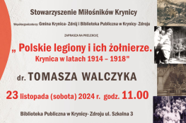 Krynica- Zdrój Wydarzenie Kulturalne Prelekcja Polskie legiony i ich żołnierze. Krynica